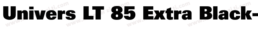 Univers LT 85 Extra Black字体转换